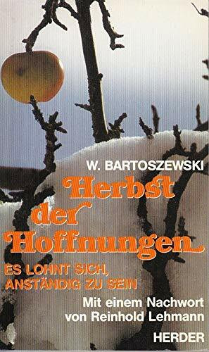 Herbst der Hoffnungen. Es lohnt sich, anständig zu sein