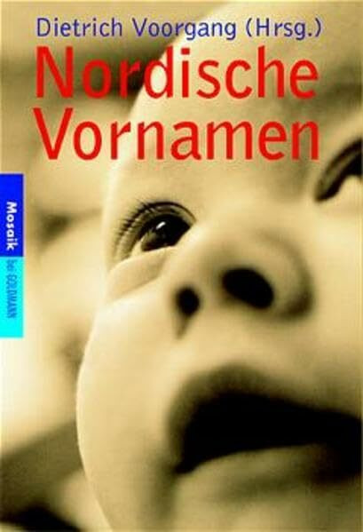 Nordische Vornamen: Über 2000 Vornamen (Mosaik bei Goldmann)