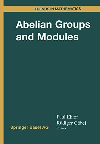 Abelian Groups and Modules: International Conference in Dublin, August 10–14, 1998 (Trends in Mathematics)