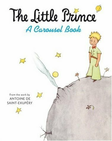 The Little Prince: A Carousel Book