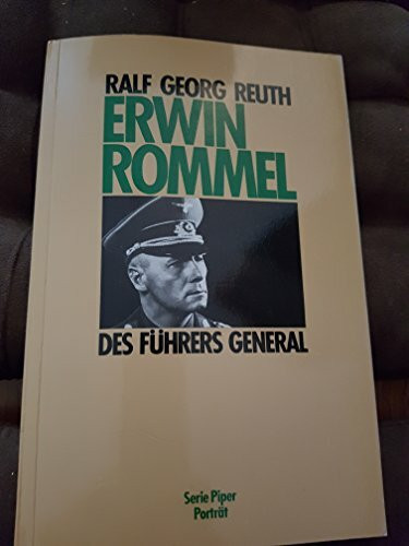 Erwin Rommel: Des Führers General (Piper Porträt)