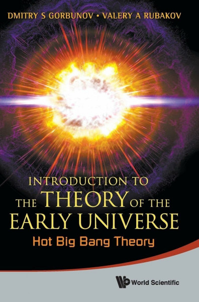 INTRO THEORY EARLY UNIVERSE: HOT BIG BANG