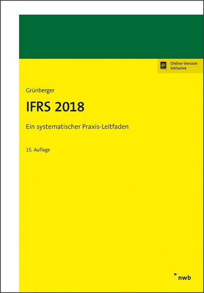 IFRS 2018: Ein systematischer Praxis-Leitfaden