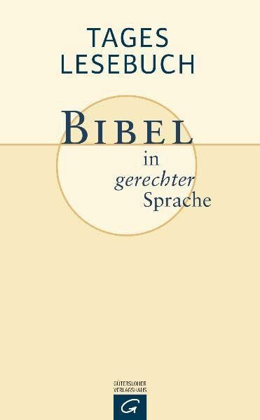 Tageslesebuch: Bibel in gerechter Sprache für jeden Tag des Jahres