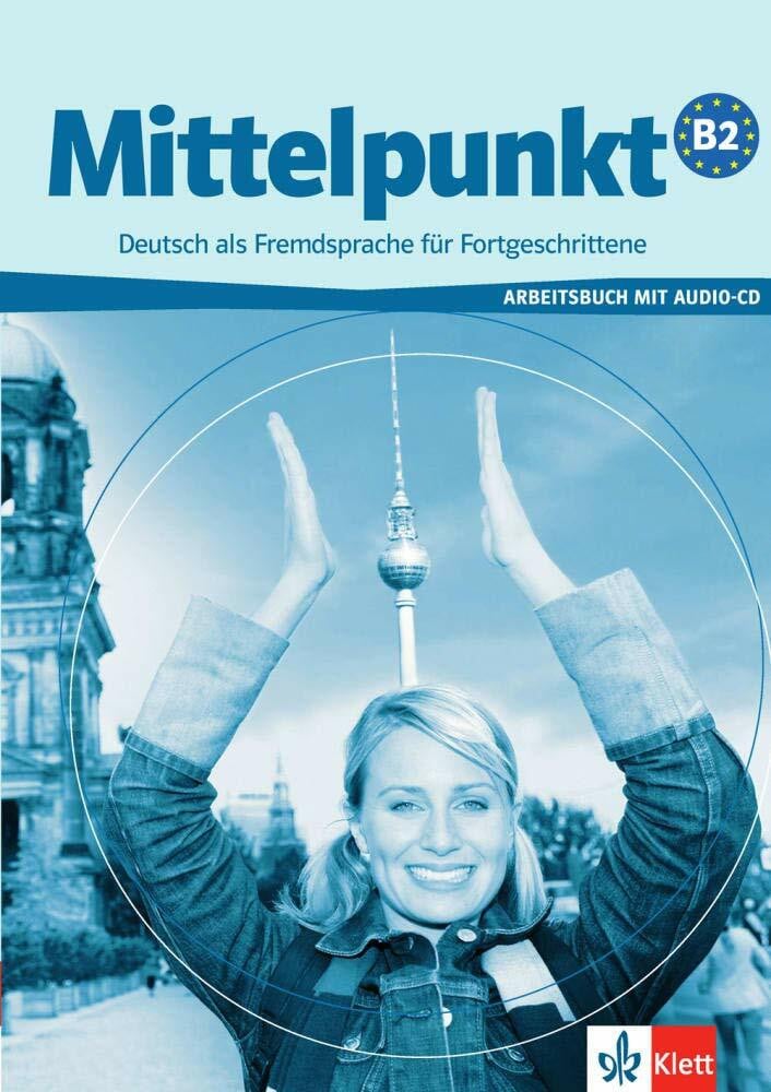 Mittelpunkt B2: Arbeitsbuch mit Audio-CD Buch Klett Sprachen