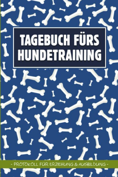 Tagebuch fürs Hundetraining: 6x9 Protokoll für Erziehung und Ausbildung von Hunden zum selbst Ausfüllen, Ideal als Trainingstagebuch in der ... für Hundesport wie Agility oder Obedience