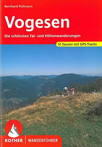 Vogesen: Die schönsten Tal- und Höhenwanderungen. 51 Touren mit GPS-Tracks (Rother Wanderführer)