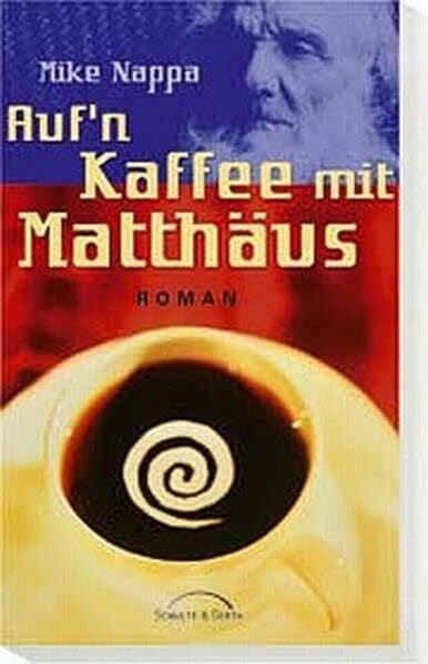 Auf'n Kaffee mit Matthäus: Roman