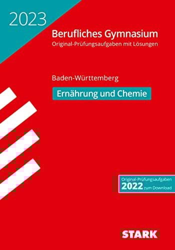 STARK Abiturprüfung Berufliches Gymnasium 2023 - Ernährung und Chemie - BaWü (Abitur-Prüfungen)