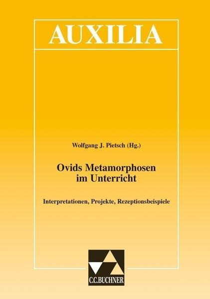 Ovids Metamorphosen im Unterricht