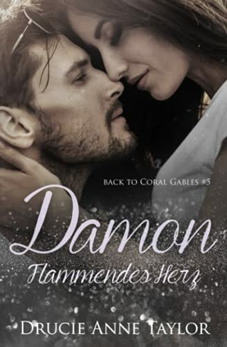 Damon: Flammendes Herz (Back to Coral Gables, Band 5)