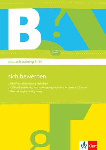 Sich bewerben: Arbeitsheft Klasse 8-10 (deutsch.training)