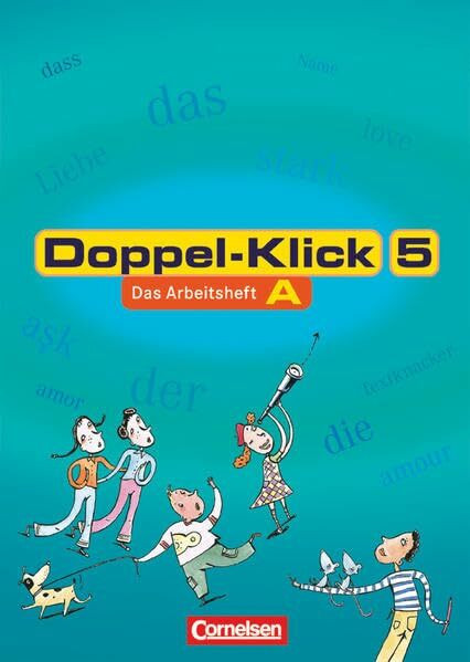 Doppel-Klick, neue Rechtschreibung, 5. Schuljahr: Arbeitsheft A mit Lösungen (Doppel-Klick - Das Sprach- und Lesebuch: Allgemeine Ausgabe, Nord, Nordrhein-Westfalen)