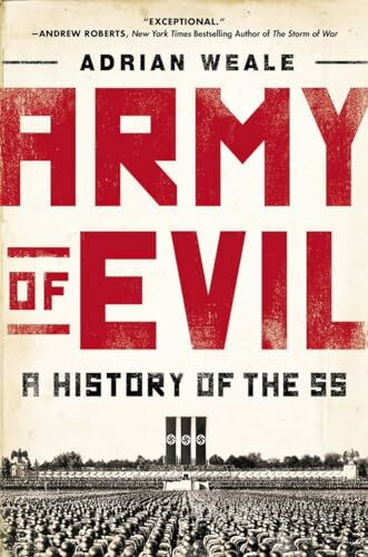 Army of Evil: A History of the SS