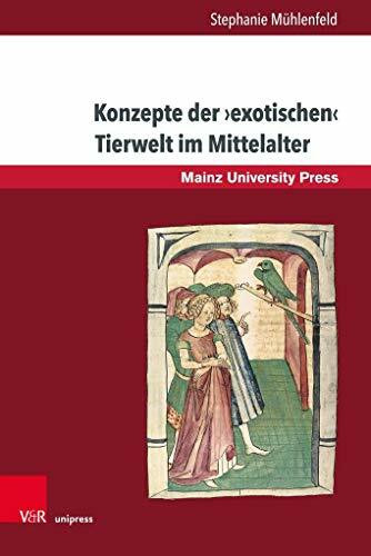 Konzepte der exotischen Tierwelt im Mittelalter