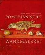 Pompejanische Wandmalerei: Architektur und illusionistische Dekoration