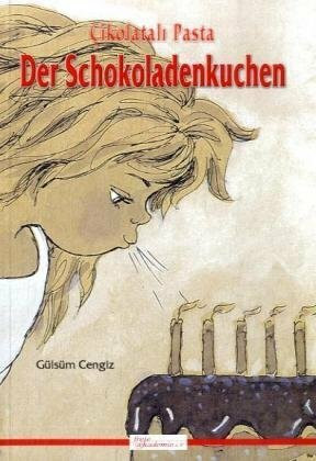 Der Schokoladenkuchen. Cikolatali Pasta: Türkisch-Deutsch