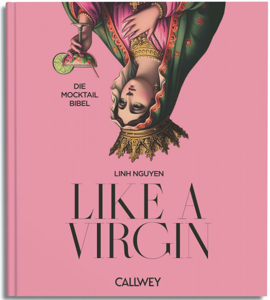 Like A Virgin: Die Mocktail Bibel