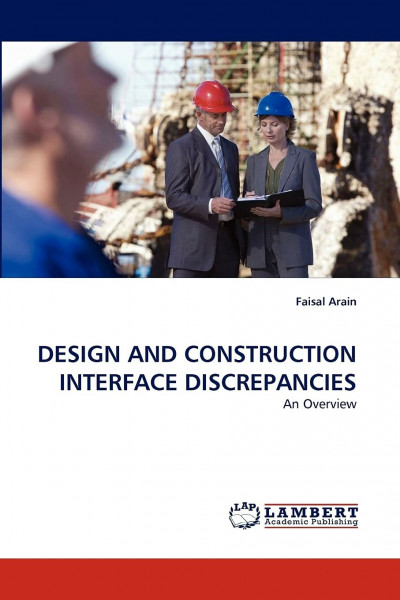 DESIGN AND CONSTRUCTION INTERFACE DISCREPANCIES: An Overview