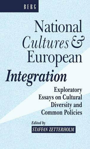 National Cultures and European Integration: Exploratory Essays on Cultural Diversity and Common Policies