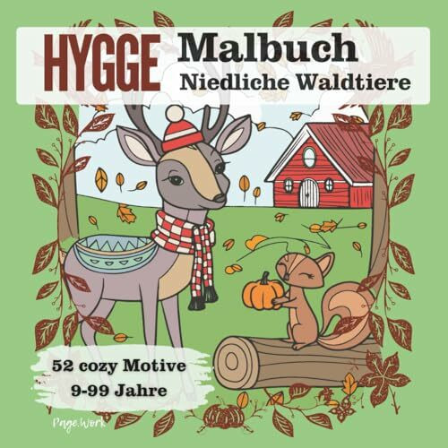 Hygge Malbuch - Niedliche Waldtiere. 52 cozy Motive, für kreative und heimelige Stunden, innere Ruhe und Entspannung. 9 - 99 Jahre.