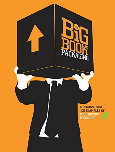 The Big Book of Packaging: Contains over 200 Examples of Eco-Friendly Packaging