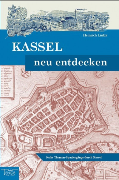 Kassel neu entdecken