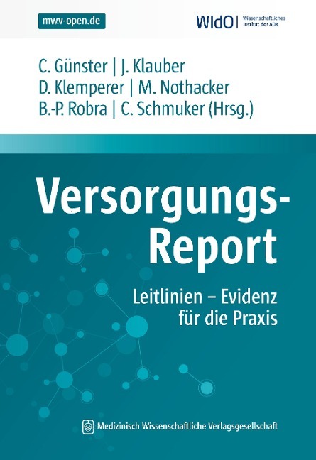 Versorgungs-Report Leitlinien - Evidenz für die Praxis Versorgungs-Report Leitlinien - Evidenz für die Praxis