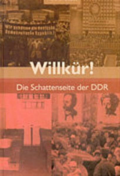 Willkür: Die Schattenseite der DDR