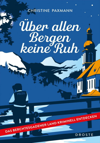 Über allen Bergen keine Ruh: Das Berchtesgadener Land kriminell entdecken