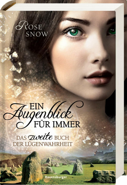Ein Augenblick für immer. Das zweite Buch der Lügenwahrheit, Band 2 (Die Bücher der Lügenwahrheit, 2)