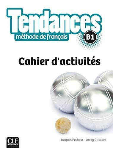 Tendances B1 Cwiczenia: Cahier d'activites B1