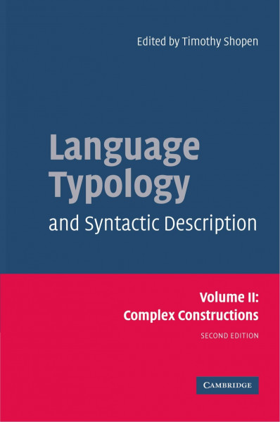 Language Typology and Syntactic Description: Complex Constructions (Language Typology & Syntactic Description, Band 2)