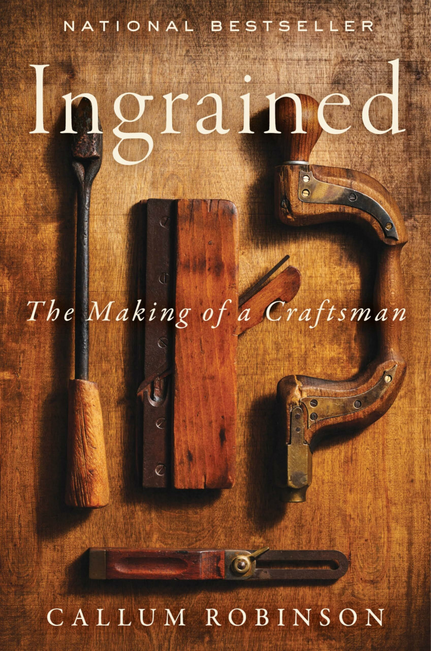 Ecco Ingrained, The Making Of A Craftsman ―An Uplifting Memoir About Woodworking And Craftsmanship