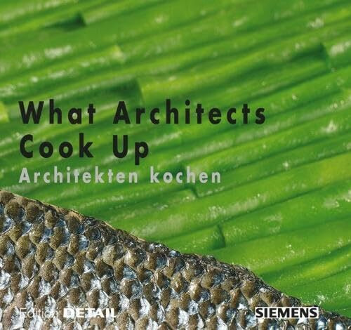What Architects Cook Up - Architekten kochen (DETAIL Special)