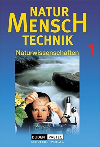 Duden Natur - Mensch - Technik - Naturwissenschaften: Natur - Mensch - Technik, Bd.1, Klasse 7