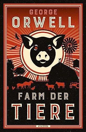 Farm der Tiere: Ein Märchen. Neu übersetzt von Heike Holtsch - Übersetzt von Heike Holtsch (Große Klassiker zum kleinen Preis, Band 226)