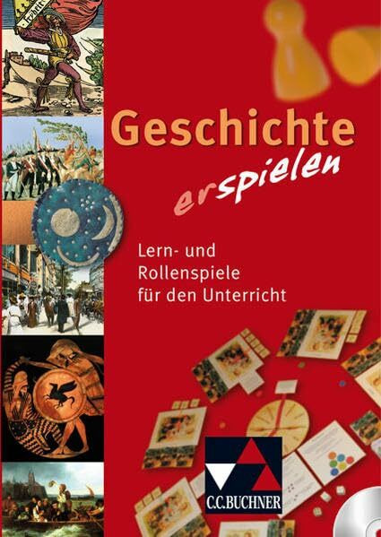 Begleitmaterial Geschichte / Geschichte (er)spielen: Lern- und Rollenspiele für den Unterricht auf CD-ROM: Lern- und Rollenspiele für den Unterricht. Sek I