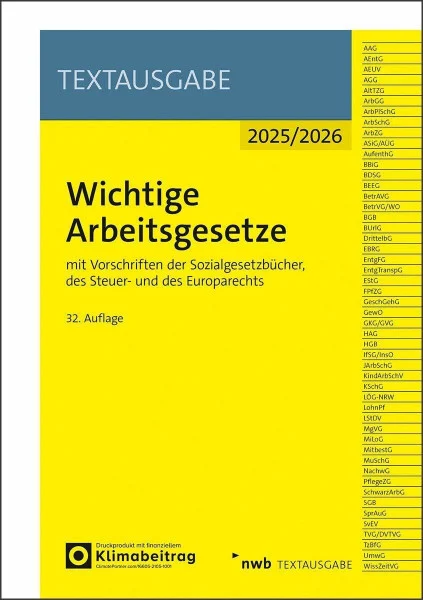 Wichtige Arbeitsgesetze: mit Vorschriften der Sozialgesetzbücher, des Steuer- und des Europarechts (Textausgabe)