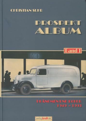 Prospekt-Album. Band 1: Phänomen und Robur 1949-1993