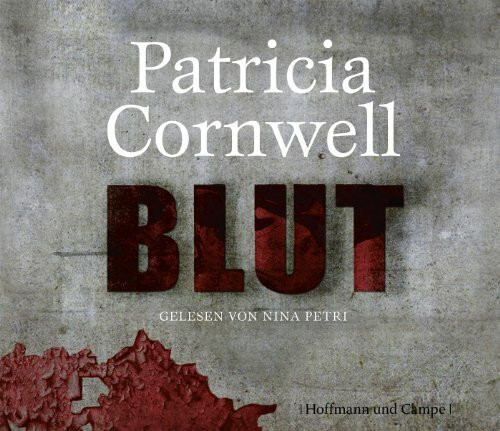 Blut: Kay Scarpettas 19. Fall