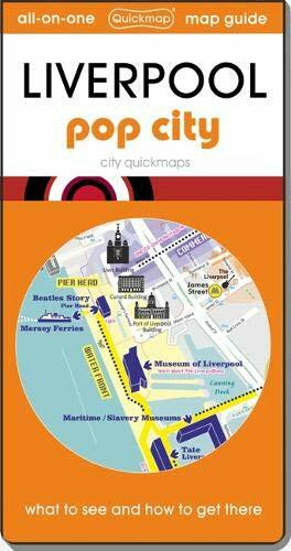 LIVERPOOL Pop City: Map-Guide: What-to-see, How-to-get-there (City Quickmaps)