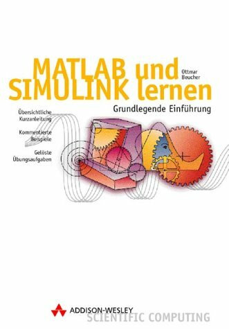 MATLAB und SIMULINK lernen. Grundlegende Einführung. (Mit CD-ROM)