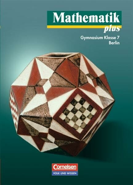 Mathematik plus - Gymnasium Berlin: 7. Schuljahr - Schülerbuch