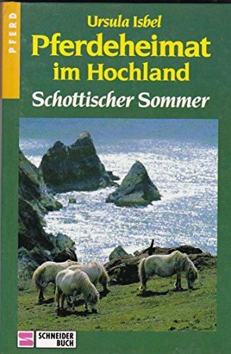 Pferdeheimat im Hochland / Schottischer Sommer