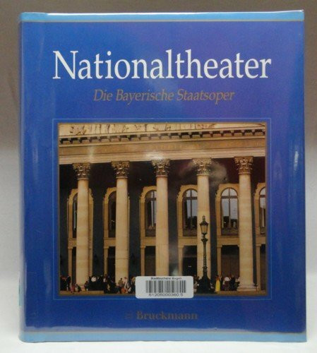 Nationaltheater. Die Bayerische Staatsoper