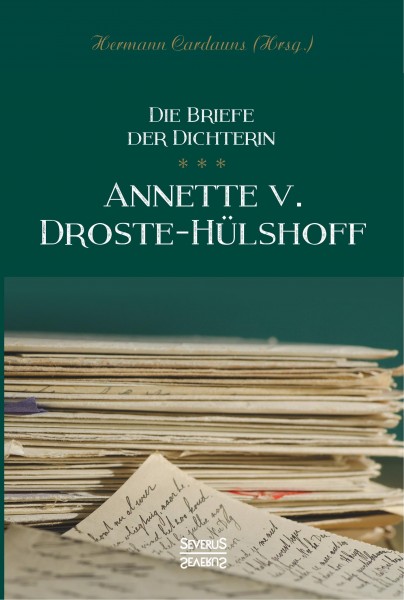 Briefe der Dichterin Annette von Droste-Hülshoff