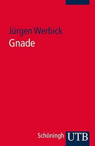 Gnade (Grundwissen Theologie)