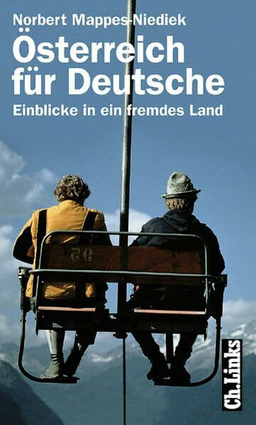 Österreich für Deutsche. Einblicke in ein fremdes Land