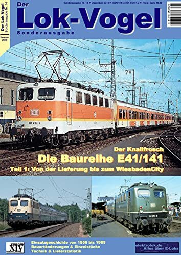 Die Baureihe E41/141 - Der Knallfrosch, Teil 1. Der Lok-Vogel Sonderausgabe 14